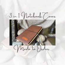 Load image into Gallery viewer, 3 in 1 Leather Notebook Cover - MADE TO ORDER
