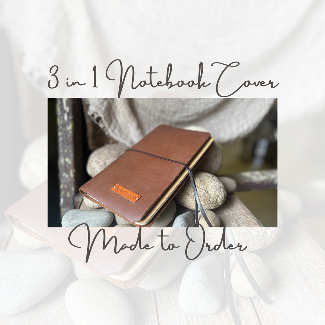 3 in 1 Leather Notebook Cover - MADE TO ORDER